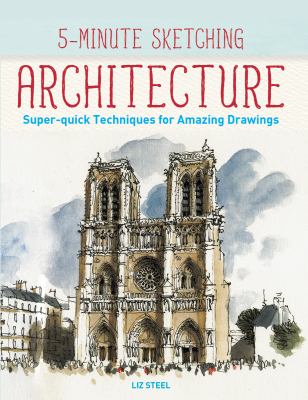 Architecture : super-quick techniques for amazing drawings cover image