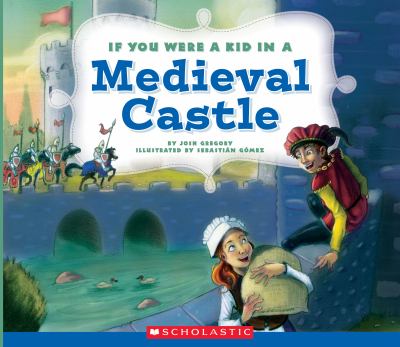 If you were a kid in a medieval castle cover image