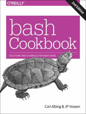 Bash cookbook : solutions and examples for Bash users cover image