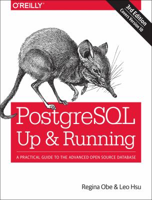 PostgreSQL: up and running : a practical guide to the advanced open source database cover image