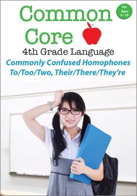 Common core 4th grade language. Commonly confused homophones  to/too/two, their/there/they're cover image