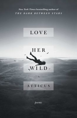 Love her wild : poems cover image