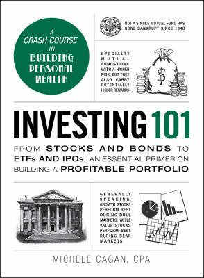 Investing 101 : from stocks and bonds to ETFs and IPOs, an essential primer on building a profitable portfolio cover image