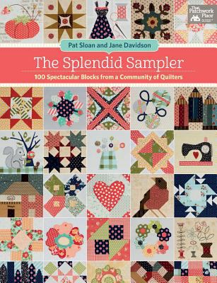 The splendid sampler : 100 spectacular blocks from a community of quilters cover image