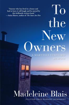 To the new owners : a Martha's Vineyard memoir cover image