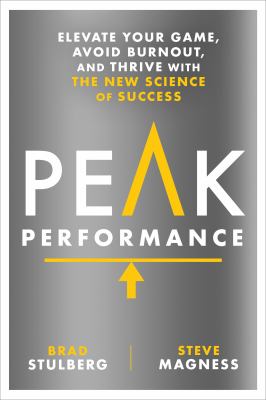Peak performance : elevate your game, avoid burnout, and thrive with the new science of success cover image