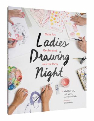 Ladies drawing night : make art, get inspired, join the party cover image
