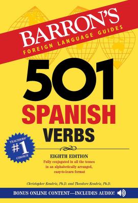 501 Spanish verbs : fully conjugated in all the tenses in an alphabetically arranged, easy-to-learn format cover image