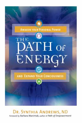 The path of energy : awaken your personal power and expand your consciousness cover image