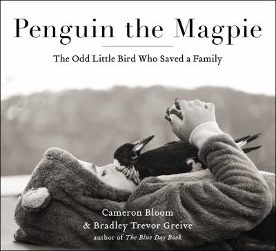 Penguin the magpie : the odd little bird who saved a family cover image