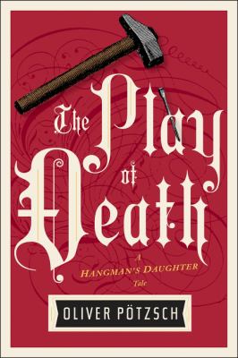 The play of death : a hangman's daughter tale cover image