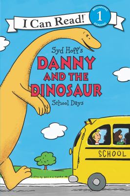 Syd Hoff's Danny and the dinosaur : school days cover image