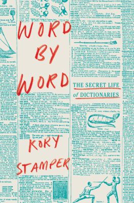 Word by word : the secret life of dictionaries cover image