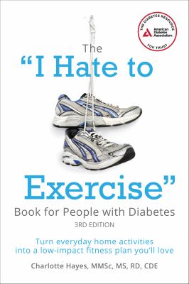 The "I hate to exercise" book for people with diabetes and pre-diabetes cover image
