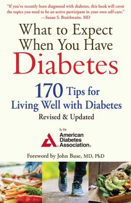 What to expect when you have diabetes : 170 tips for living well with diabetes cover image