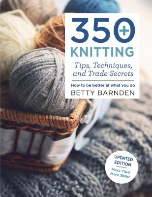350+ knitting tips, techniques, and trade secrets cover image