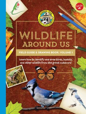 Wildlife around us : field guide & drawing book. Volume 1 cover image