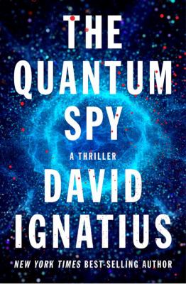 The quantum spy : a thriller cover image