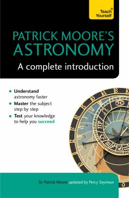 Patrick Moore's astronomy : a complete introduction cover image