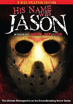 His name was Jason 30 years of Friday the 13th cover image