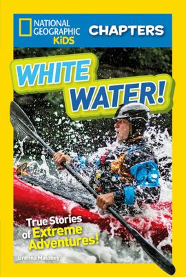 White water! : true stories of extreme adventures! cover image