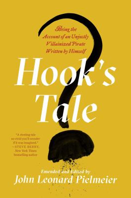 Hook's tale : being the account of an unjustly villainized pirate written by himself cover image