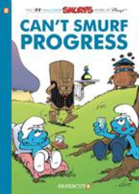 Smurfs graphic novel. 23, Can't smurf progress cover image