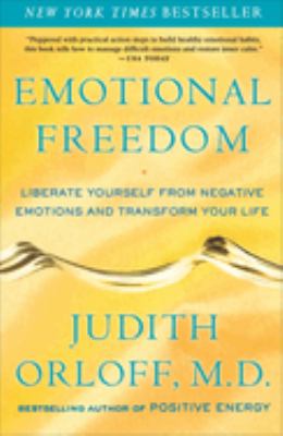 Emotional freedom : liberate yourself from negative emotions and transform your life cover image