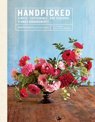 Handpicked : simple, sustainable, and seasonal flower arrangements cover image