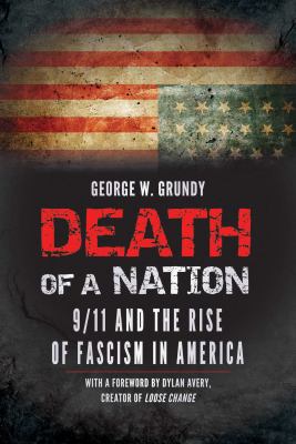 Death of a nation : 9/11 and the rise of fascism in America cover image