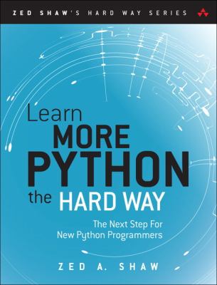 Learn more Python 3 the hard way : the next step for new Python programmers cover image