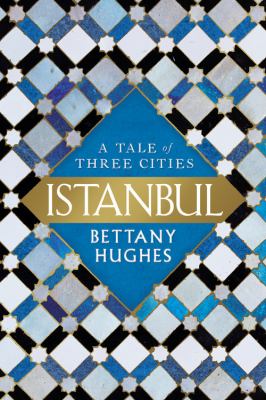 Istanbul : a tale of three cities cover image
