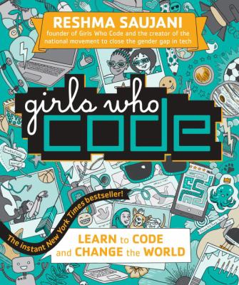 Girls who code : learn to code and change the world cover image
