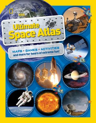 Ultimate space atlas : maps, games, activities and more for hours of galactic fun! cover image