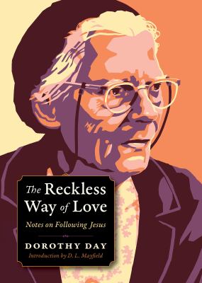 The reckless way of love : notes on following Jesus cover image