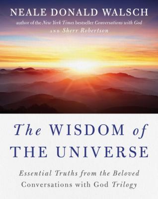 The wisdom of the universe : essential truths from the beloved Conversations with God trilogy cover image