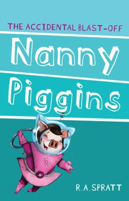 Nanny Piggins and the accidental blast-off cover image