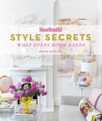 Style secrets : what every room needs cover image