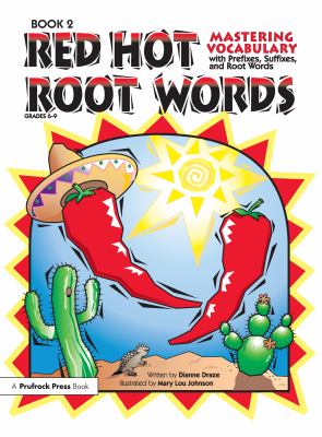 Red hot root words : mastering vocabulary with prefixes, suffixes and root words cover image