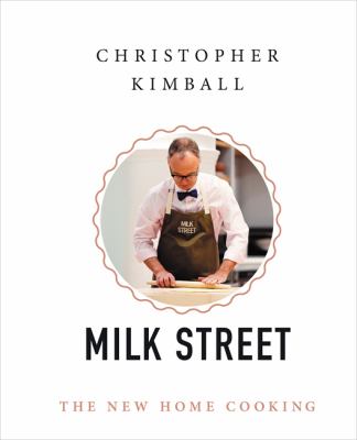 Christopher Kimball's Milk Street : the new home cooking cover image