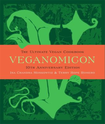 Veganomicon : the ultimate vegan cookbook cover image
