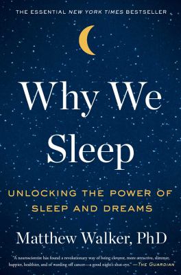 Why we sleep : unlocking the power of sleep and dreams cover image