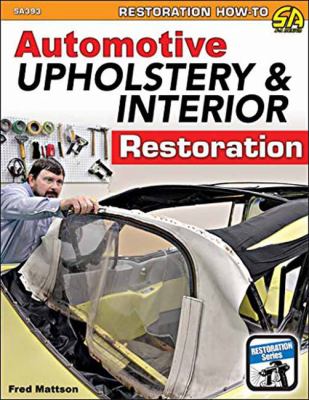 Automotive upholstery and interior restoration cover image