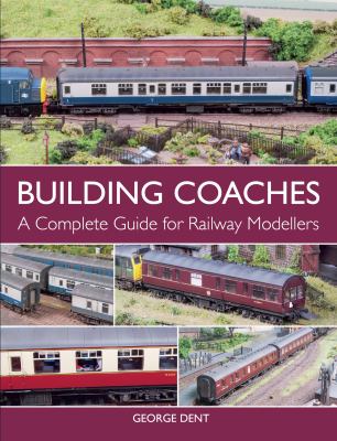 Building coaches : a complete guide for railway modellers cover image