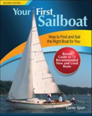 Your first sailboat : how to find and sail the right boat for you cover image