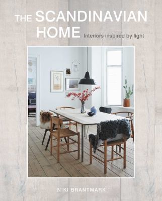 The Scandinavian home : interiors inspired by light cover image