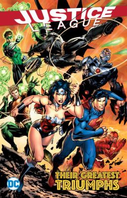Justice League : their greatest triumphs cover image