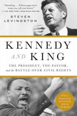 Kennedy and King the president, the pastor, and the battle over civil rights cover image