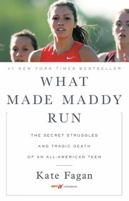 What made Maddy run : the secret struggles and tragic death of an all-American teen cover image