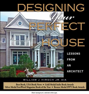 Designing your perfect house : lessons from an architect cover image